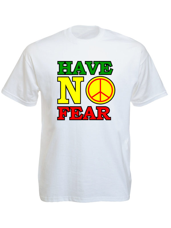 Have No Fear White Tee-Shirt